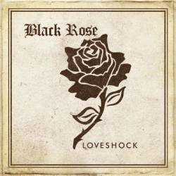 Black Rose (UK) : Loveshock